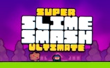 Super Slime Smash Ultimate - Free Ninja Platformer Game